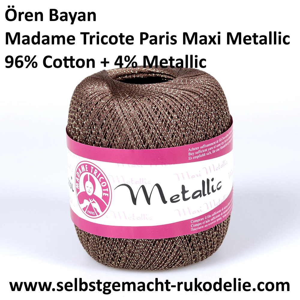Madame Tricote Paris Maxi Metallic, Ören Bayan, 96%Baumwolle/4%metallic Faser, 100g-540m
